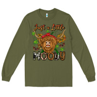 Army Green Just a Little Moody Long Sleeve Tee - CowhideDigitalArt