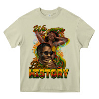 Mossy We are Black History Heavy Core Tee - HowdyJamesFarm