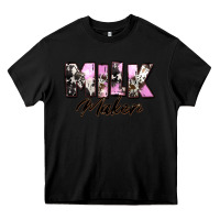 Black Milk Maker Mother's Day Heavy Core Tee - CowGirlArtShop
