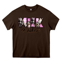 Chocolate Brown Milk Maker Mother's Day Heavy Core Tee - CowGirlArtShop