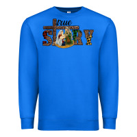 True Royal true story holy family Premium Sweatshirt - RanaPortraitStore