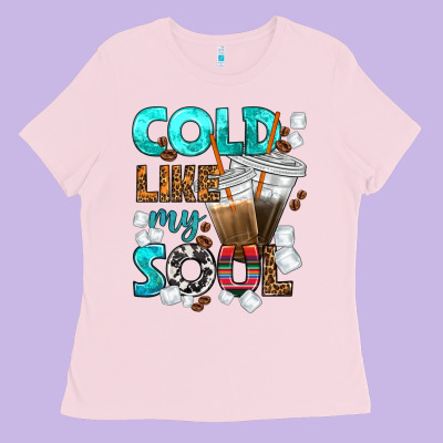 Cold Like My Soul Coffee Cups Bbs Ladies Tee Designed By Bundleandbundleshop