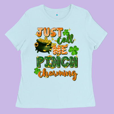 Just Call Me Pinch Charming St. Patricks Day Ladies Tee Designed By Fadigitalartstudio