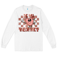 White Be My Valentines Long Sleeve Tee - CowhideDigitalArt