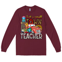 Burgundy Just a Small Town Teacher Long Sleeve Tee - CowhideDigitalArt