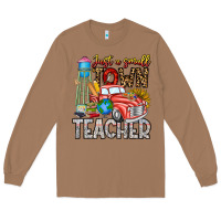 Toasted Coconut Just a Small Town Teacher Long Sleeve Tee - CowhideDigitalArt