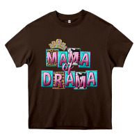 Chocolate Brown Mama of Drama Mother's Day Heavy Core Tee - CowGirlArtShop