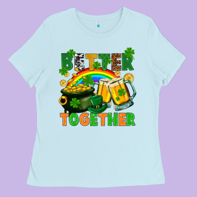 St. Patrick's Day Better Together Ladies Tee Designed By Fadigitalartstudio
