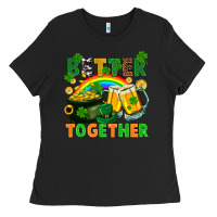 Black St. Patrick's Day better together Ladies Tee - FaDigitalArtStudio