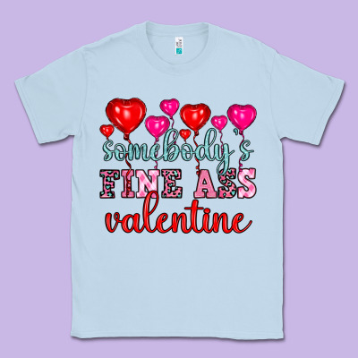 Somebody's Fine Ass Valentine Classic Tee Designed By Oliviacreatesart