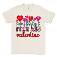 Natural somebody's fine ass valentine Classic Tee - OliviaCreatesArt