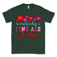 Sports Green somebody's fine ass valentine Classic Tee - OliviaCreatesArt