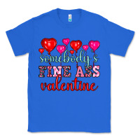 True Royal somebody's fine ass valentine Classic Tee - OliviaCreatesArt