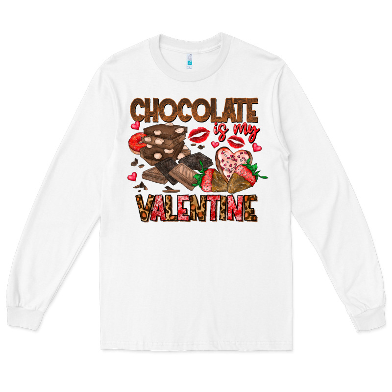 Chcolate Is My Valentine Long Sleeve Tee by CowhideDigitalArt | Teevron