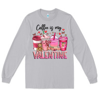 Moon Dust Coffee Is MY Valentine Long Sleeve Tee - CowhideDigitalArt