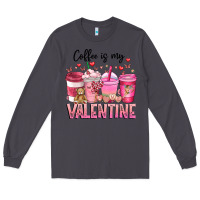 Smoke Coffee Is MY Valentine Long Sleeve Tee - CowhideDigitalArt