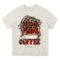 Cream Mama needs coffee Mother's Day Heavy Core Tee - CowGirlArtShop