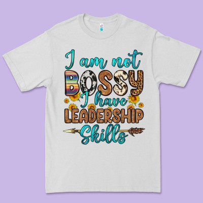 I Am Not Bossy I Have Leadership Skills Premium Tee Designed By Oliviacreatesart