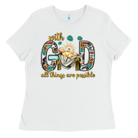 White with god all things are possible with baby jesus bbs Ladies Tee - BundleAndBundleShop