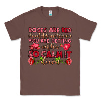 Chestnut roses are red chocolates are brown Classic Tee - OliviaCreatesArt