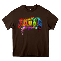 Chocolate Brown Equal rights Heavy Core Tee - CowGirlArtShop