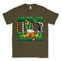 Army Green Shut up liver you're fine Classic Tee - CowGirlArtShop