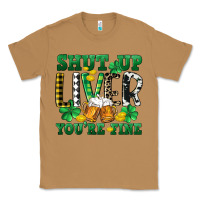 Toasted Coconut Shut up liver you're fine Classic Tee - CowGirlArtShop
