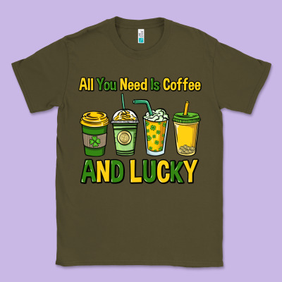 All You Need Is Coffee And Lucky St. Patrick's Classic Tee Designed By Howdyjamesfarm