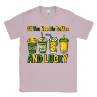 Lilac All you need is coffee and lucky St. Patrick's Classic Tee - HowdyJamesFarm