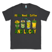 Smoke All you need is coffee and lucky St. Patrick's Classic Tee - HowdyJamesFarm