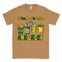 Toasted Coconut All you need is coffee and lucky St. Patrick's Classic Tee - HowdyJamesFarm