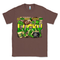 Chestnut All you need is coffee and lucky St. Patrick's Classic Tee - HowdyJamesFarm