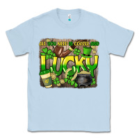 Dusty Blue All you need is coffee and lucky St. Patrick's Classic Tee - HowdyJamesFarm