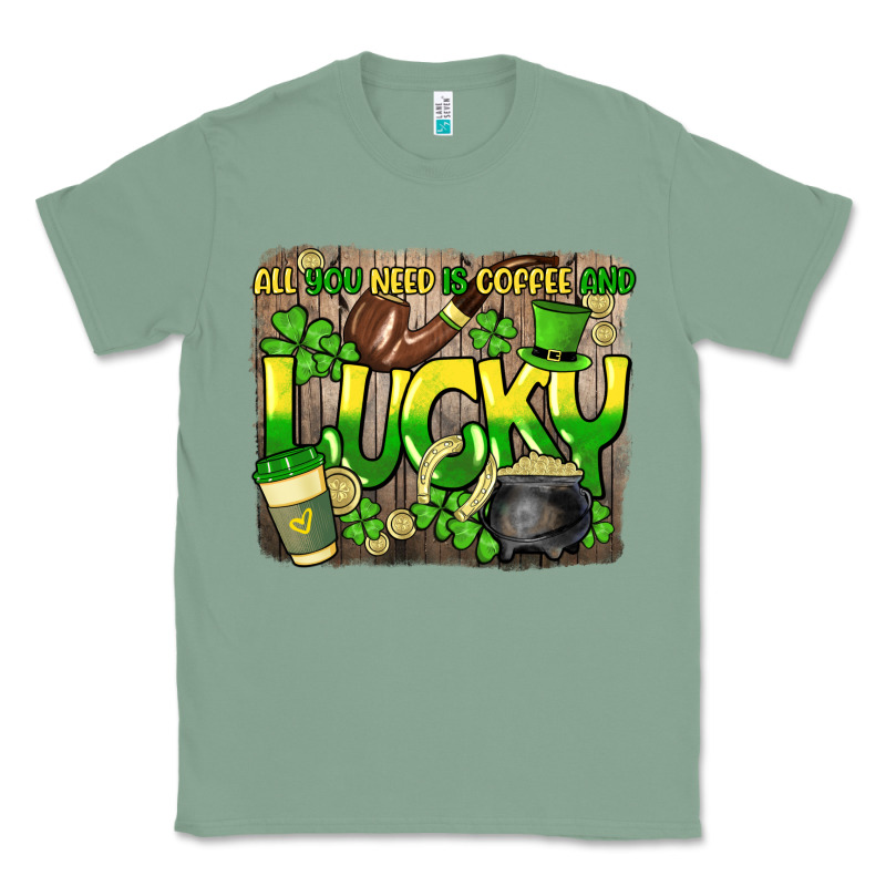 All You Need Is Coffee And Lucky St. Patrick's Classic Tee by HowdyJamesFarm | Teevron