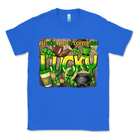 True Royal All you need is coffee and lucky St. Patrick's Classic Tee - HowdyJamesFarm