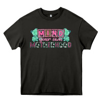 Asphalt Mind your own Motherhood  Mother's Day Heavy Core Tee - CowGirlArtShop