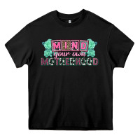 Mind Your Own Motherhood  Mother's Day Heavy Core Tee | Teevron