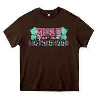 Chocolate Brown Mind your own Motherhood  Mother's Day Heavy Core Tee - CowGirlArtShop