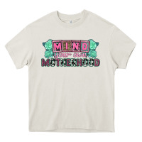 Cream Mind your own Motherhood  Mother's Day Heavy Core Tee - CowGirlArtShop