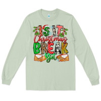 Matcha Is It Christmas Break Yet Long Sleeve Tee - CowhideDigitalArt