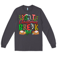Smoke Is It Christmas Break Yet Long Sleeve Tee - CowhideDigitalArt