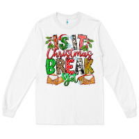 White Is It Christmas Break Yet Long Sleeve Tee - CowhideDigitalArt