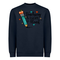 Navy teaching i̇s a work of heart Heavyweight Sweatshirt - JahusDesignShop