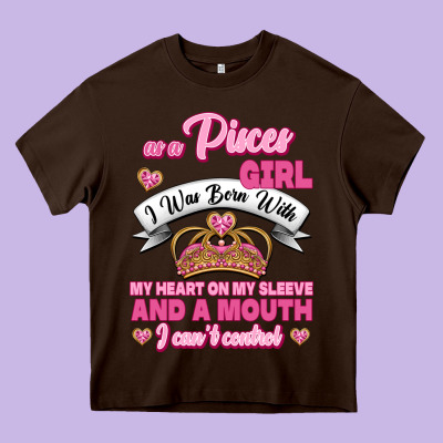 As A Pisces Girl I Was Born With My Heart On My Sleeve And A Mouth Heavy Core Tee Designed By Jasminsmagicworld