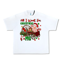 White all i want for christmas is a pig Urban Heavy Tee - FaDigitalArtStudio