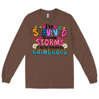 Chestnut ive survived too many storms to be thered by raind Long Sleeve Tee - CowhideDigitalArt