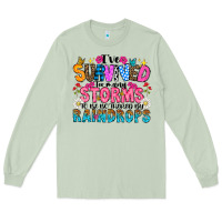 Matcha ive survived too many storms to be thered by raind Long Sleeve Tee - CowhideDigitalArt