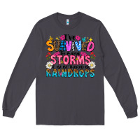 Smoke ive survived too many storms to be thered by raind Long Sleeve Tee - CowhideDigitalArt