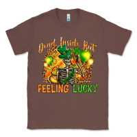Chestnut St. Patrick's Dead inside but feeling lucky Classic Tee - HowdyJamesFarm