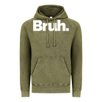 Vintage Olive That Says Bruh Vintage Hoodie - maiPhamDesign